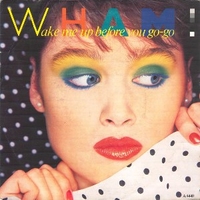Wake me up before you go go \ (instrum.) - WHAM!