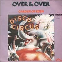 Over & over \ Garden of eden - DISCO CIRCUS