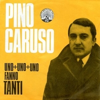 Uno+uno+uno fanno tanti \ Bella ciao - PINO CARUSO \ CANTASTORIE