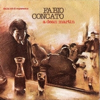 A Dean Martin \ Festa nera - FABIO CONCATO