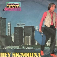 Hey signorina \ Dimmi di domani - GIANGILBERTO MONTI