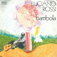Bambola \ Poeta leggermente un pò finito - LUCIANO ROSSI