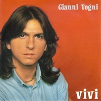 Vivi \ Quella volta che ho bevuto troppo - GIANNI TOGNI