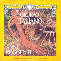 Anni ruggenti \ Dammi un sabato nite - GRUPPO ITALIANO