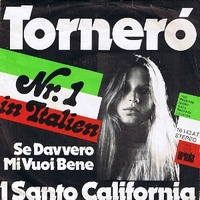 Tornerò \ Se davvero mi vuoi bene - SANTO CALIFORNIA