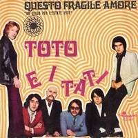 Questo fragile amore \ Aspetto lei - TOTO E I TATI (Toto Cutugno)