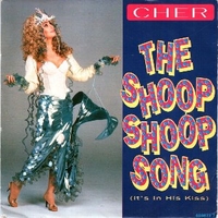 The shoop shoop song (it's in his kiss) \ Baby I'm yours - CHER