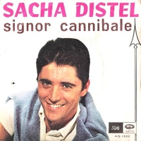 Signor cannibale \ In fila indiana - SACHA DISTEL