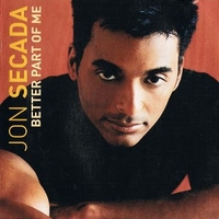 Better part of me - JON SECADA