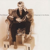 A spanner in the works - ROD STEWART