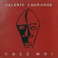 Chez moi - VALERIE LAGRANGE