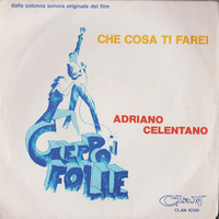 Che cosa ti farei\Geppo - ADRIANO CELENTANO