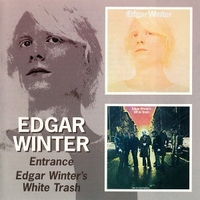 Entrance + Edgar Winter's white trash - EDGAR WINTER