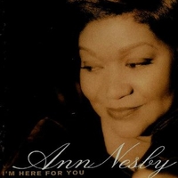 I'm here for you - ANN NESBY (ex Sound of blackness)