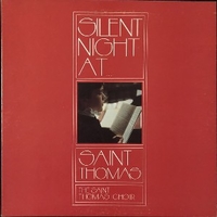 Silent night at...Saint Thomas - SAINT THOMAS CHOIR