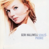 Schizophonic - GERI HALLIWELL