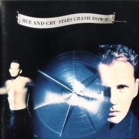 Stars crash down - HUE AND CRY