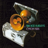 C'mon kids - BOO RADLEYS