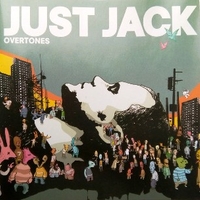 Overtones - JUST JACK