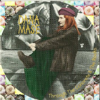 Through the concrete & the rocks - DANA MASE