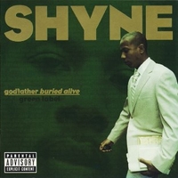 Godfather buried alive - SHYNE