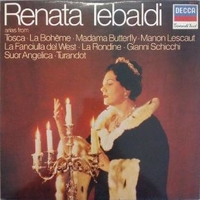 Arias From Tosca, La Boheme, Madama Butterfly, Maon Lescaut, La Fanciulla Del West, La Rondine, Gianni Schicchi, Suor Angelica, Turandot - RENATA TEBALDI