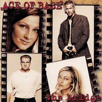 The bridge - ACE OF BASE