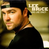 Love like crazy - LEE BRICE