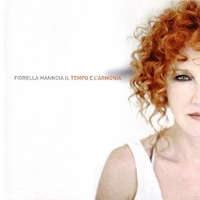 Il tempo e l'armonia - FIORELLA MANNOIA