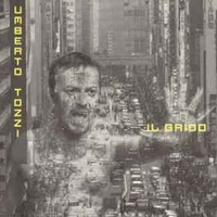 Il grido - UMBERTO TOZZI