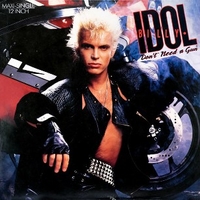 Don't need a gun (Meltdown mix) - BILLY IDOL