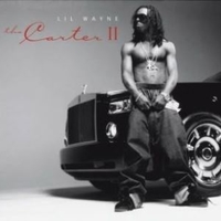 The carter II - LIL WAYNE