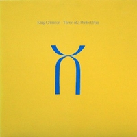 Three of a perfect pair - KING CRIMSON