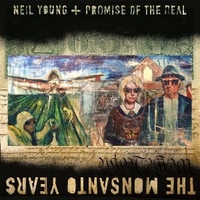The Monsanto years - NEIL YOUNG