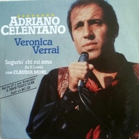 Veronica verrai \ Seguirò chi mi ama (Is it love) - ADRIANO CELENTANO \ CLAUDIA MORI