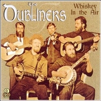 Whiskey in the air - DUBLINERS