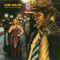 The heart of saturday night - TOM WAITS