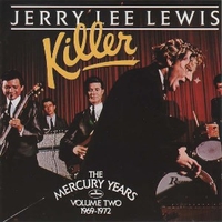 Killer: the Mercury years volume II - 1969-1972 - JERRY LEE LEWIS