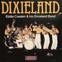 Dixieland - EDDIE CONDON & HIS DIXIELAND BAND