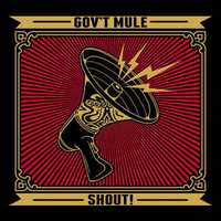 Shout! - GOV'T MULE