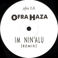 Im nin'alu (remix) - OFRA HAZA