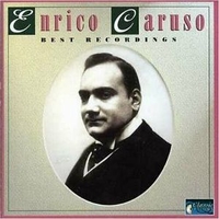 Best recordings - ENRICO CARUSO
