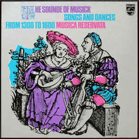 The sounde of musick (Songs and dances from 1300 to 1600) - MUSICA RESERVATA
