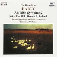 An irish symphony \ With the wild geese \ In Ireland - Sir Hamilton HARTY (Proinssias O Duinn)