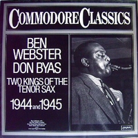 Two kings of the tenor sax 1944 and 1945 - BEN WEBSTER \ DON BYAS