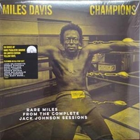 Champions -  Rare Miles From The Complete Jack Johnson Sessions (Rsd 2021) - MILES DAVIS