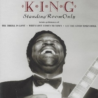 Standing room only - B.B.KING