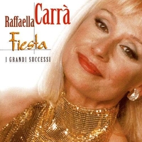 Fiesta - I grandi successi - RAFFAELLA CARRA'