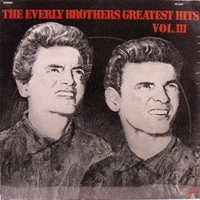 Greatest hits vol.III - EVERLY BROTHERS