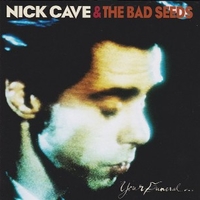 Your funeral...my trial - NICK CAVE